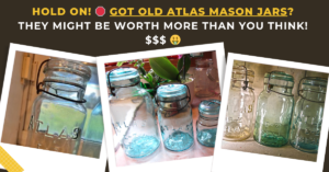 Old Atlas Mason Jars