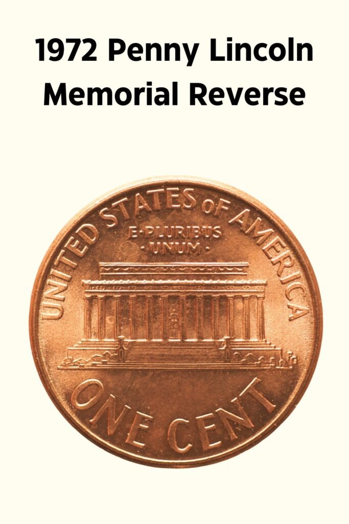 1972 Lincoln Memorial Penny Reverse