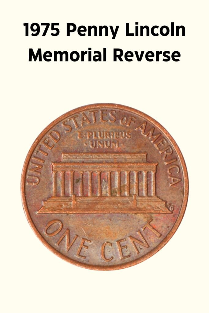 1975 Lincoln Memorial Penny Reverse