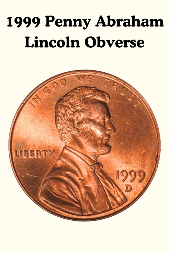 1999 Lincoln Penny Obverse