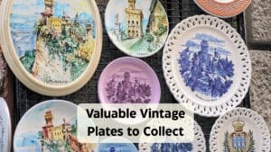 Valuable Vintage Plates to Collect