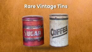 Rare Vintage Tins