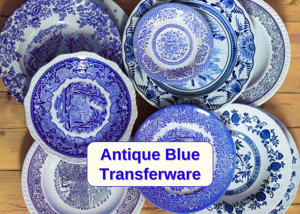 Identifying Antique Blue Transferware (Rare Patterns to Find)