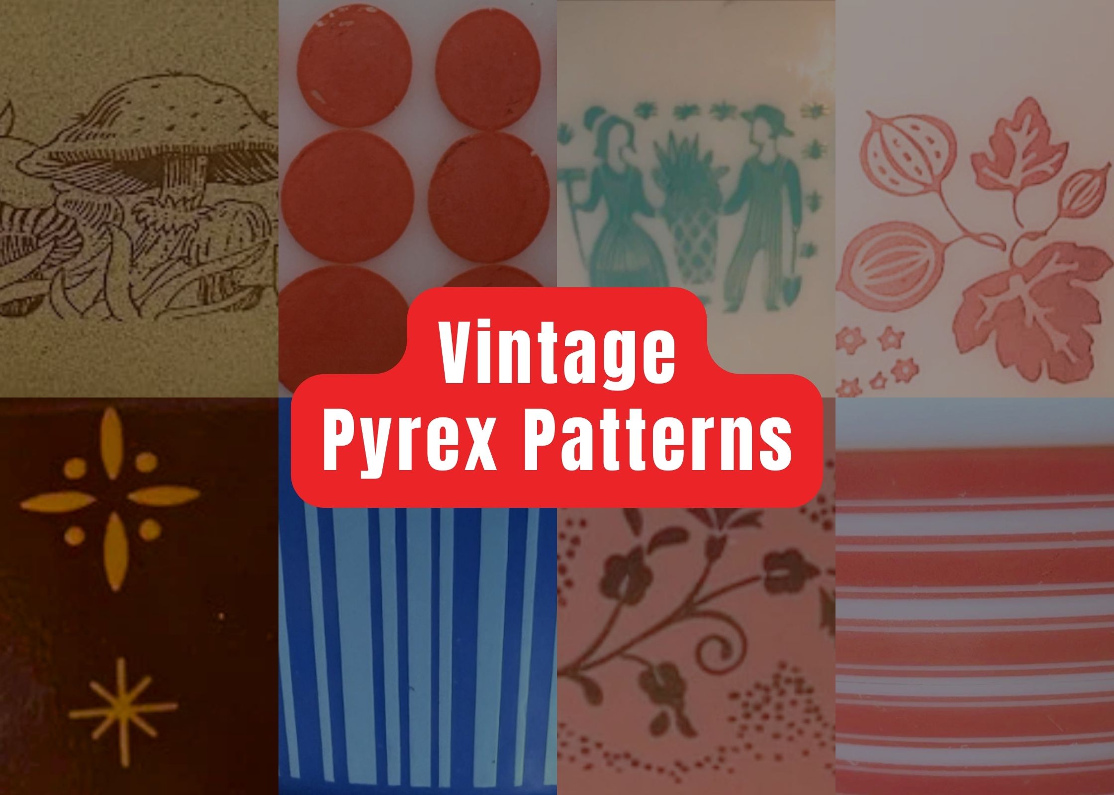 Vintage Pyrex Patterns