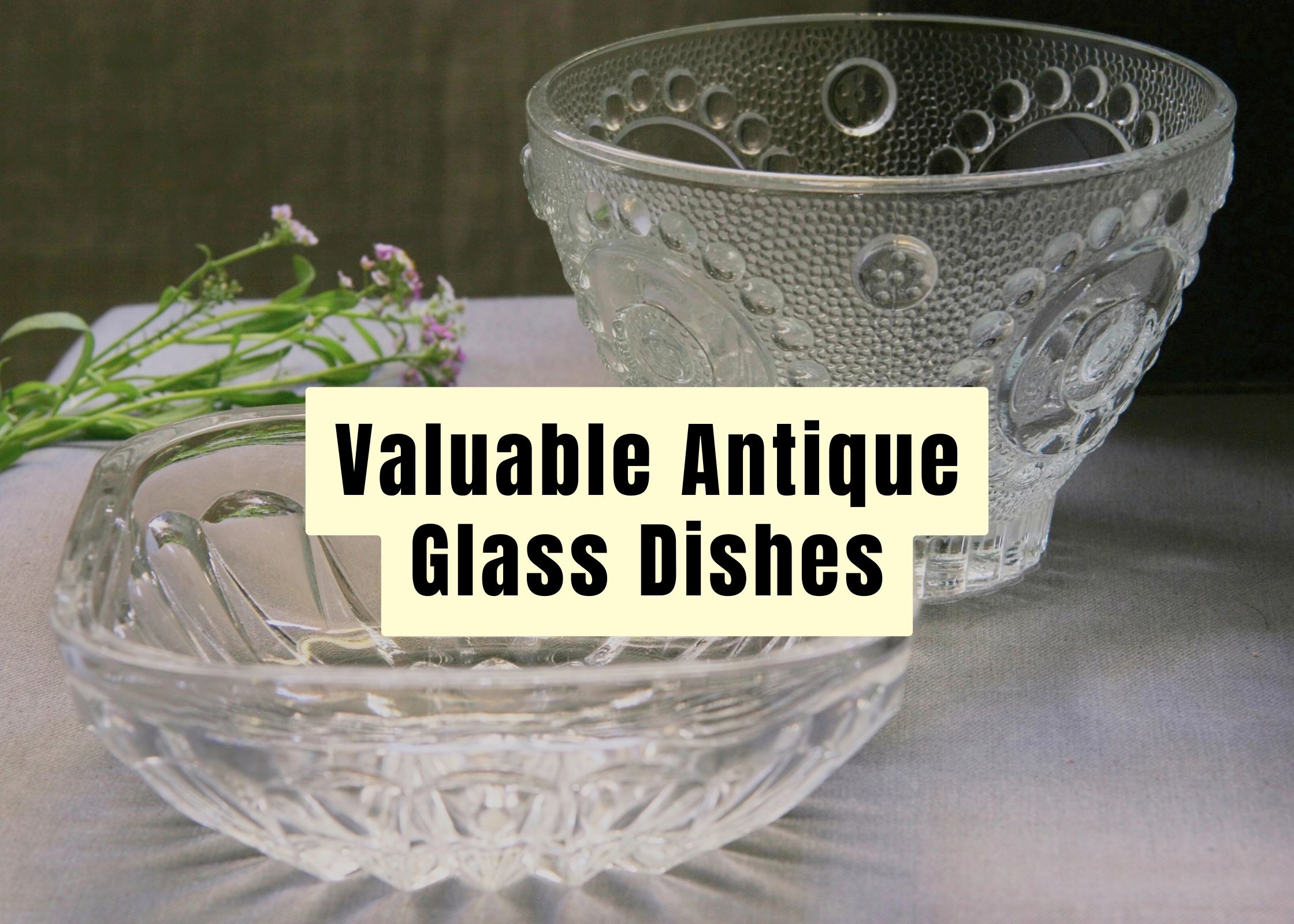Antique Glass Dishes