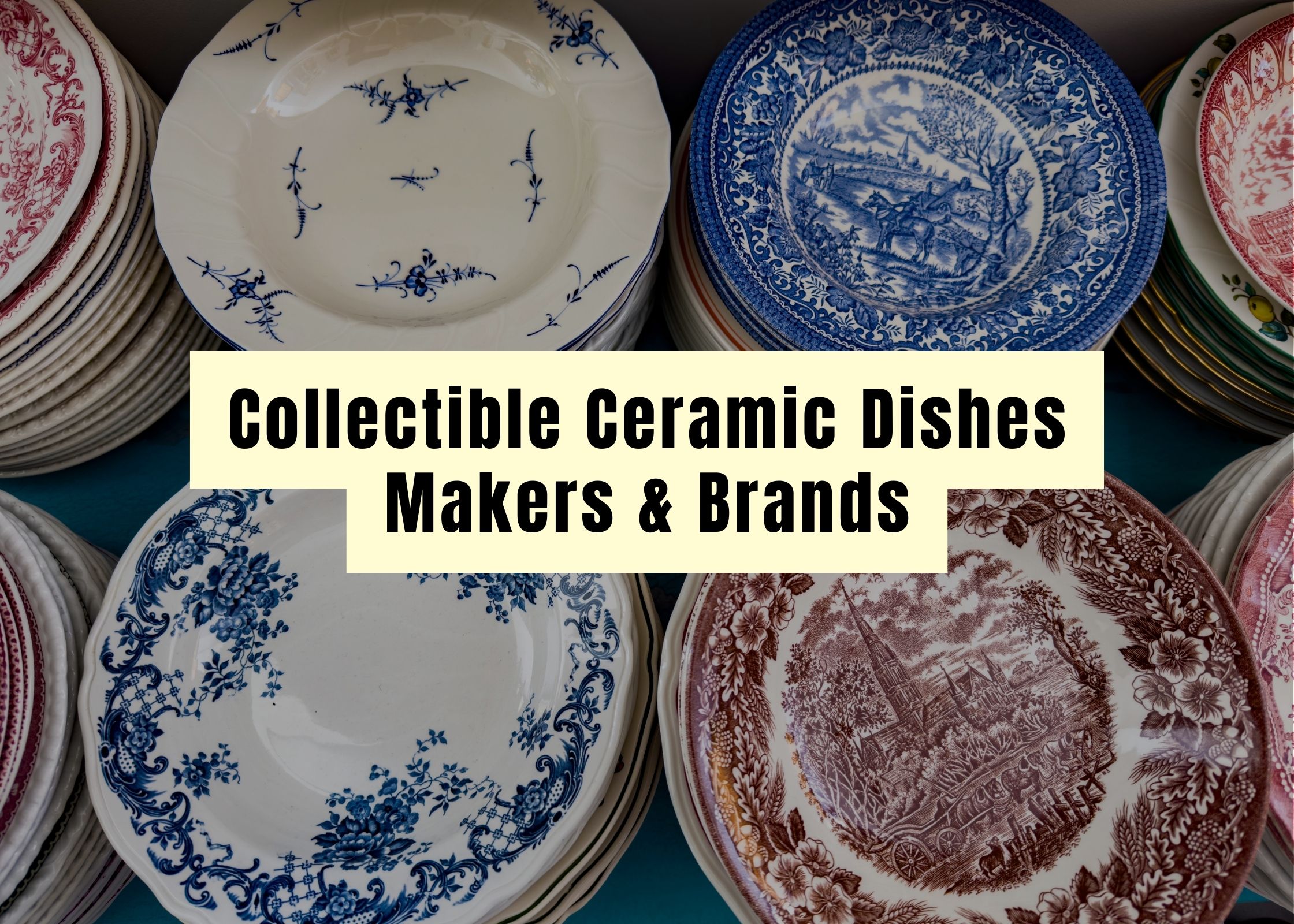 Collectible Dishes Makers Brands