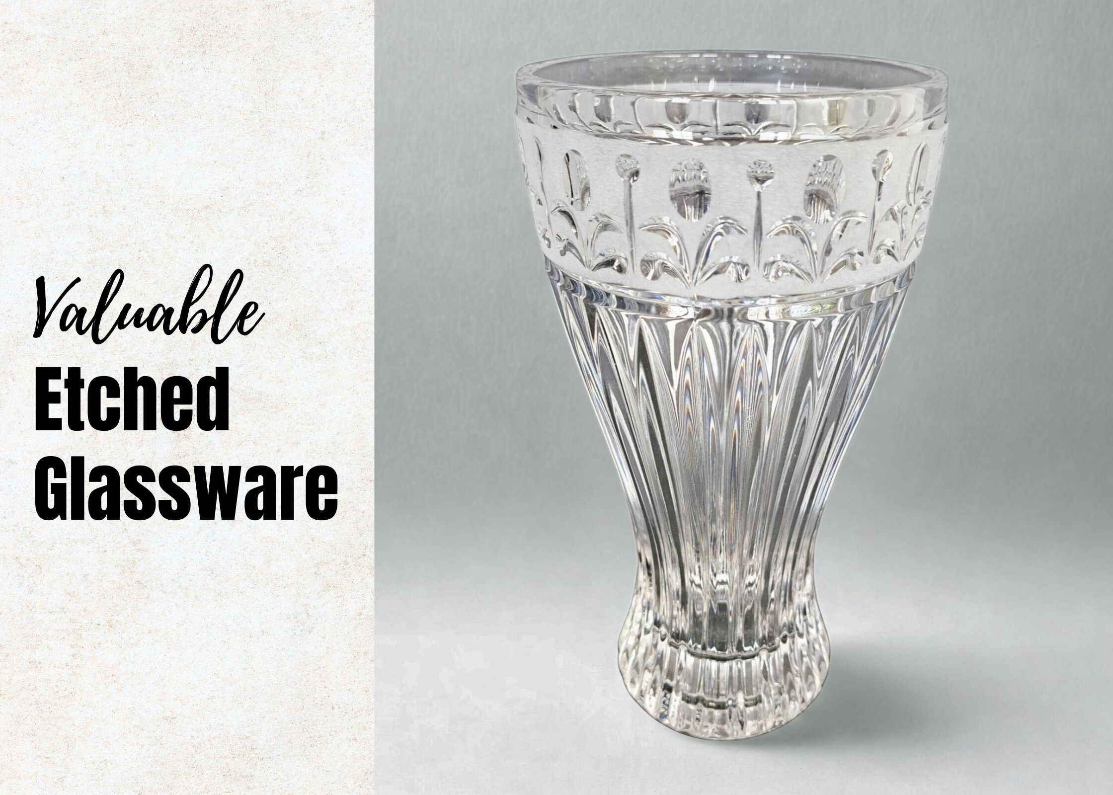 Valuable Etched Glassware