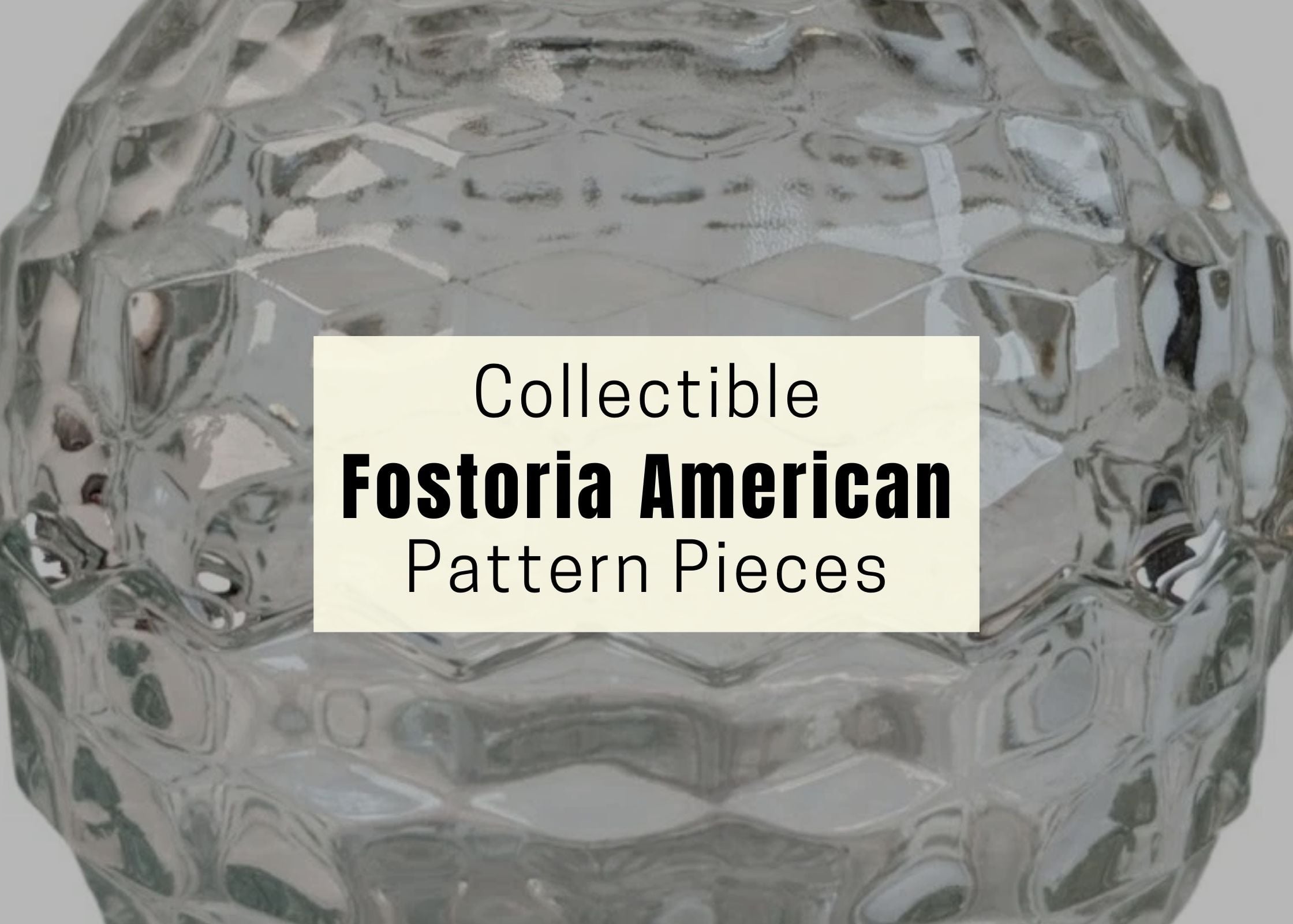 Fostoria American Glass