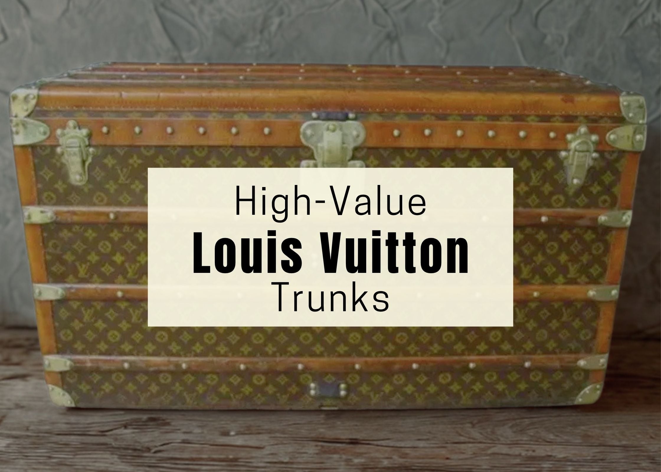 Louis Vuitton Trunk