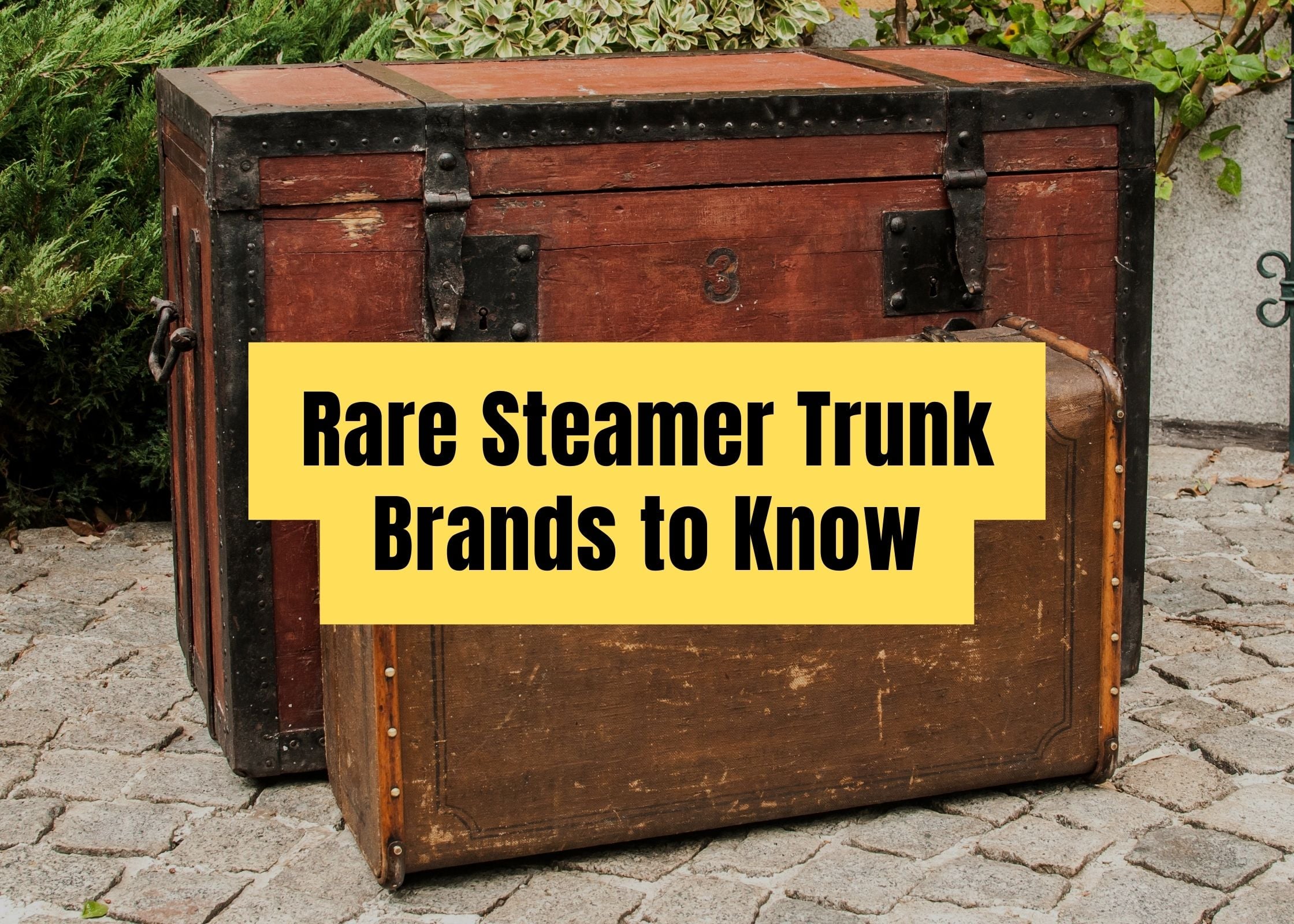 Steamer Trunk Brands