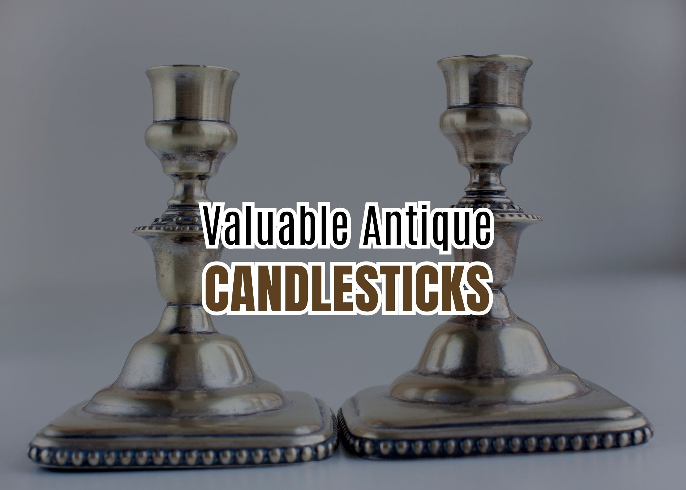 Antique Candlesticks