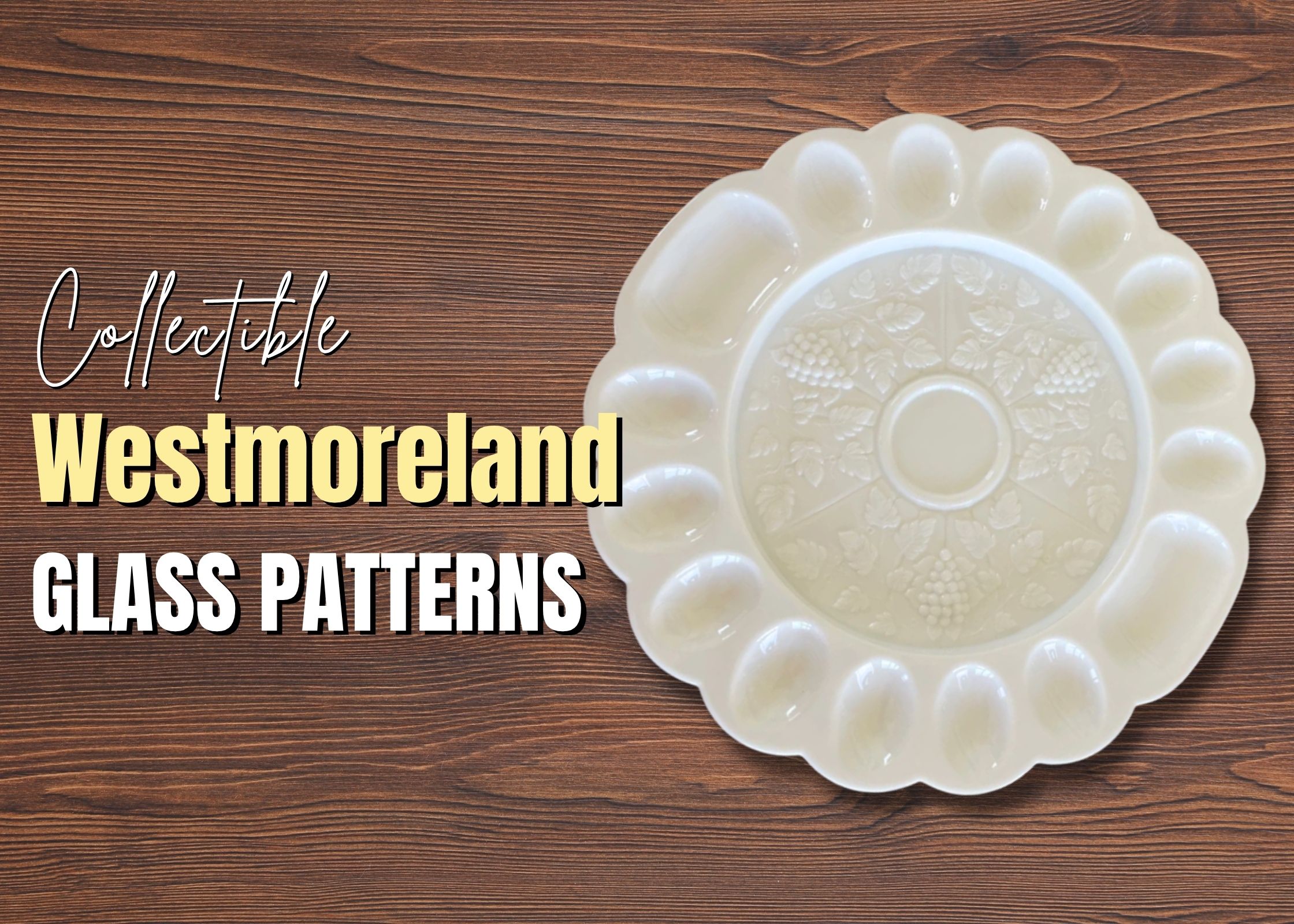Collectible Westmoreland Glassware