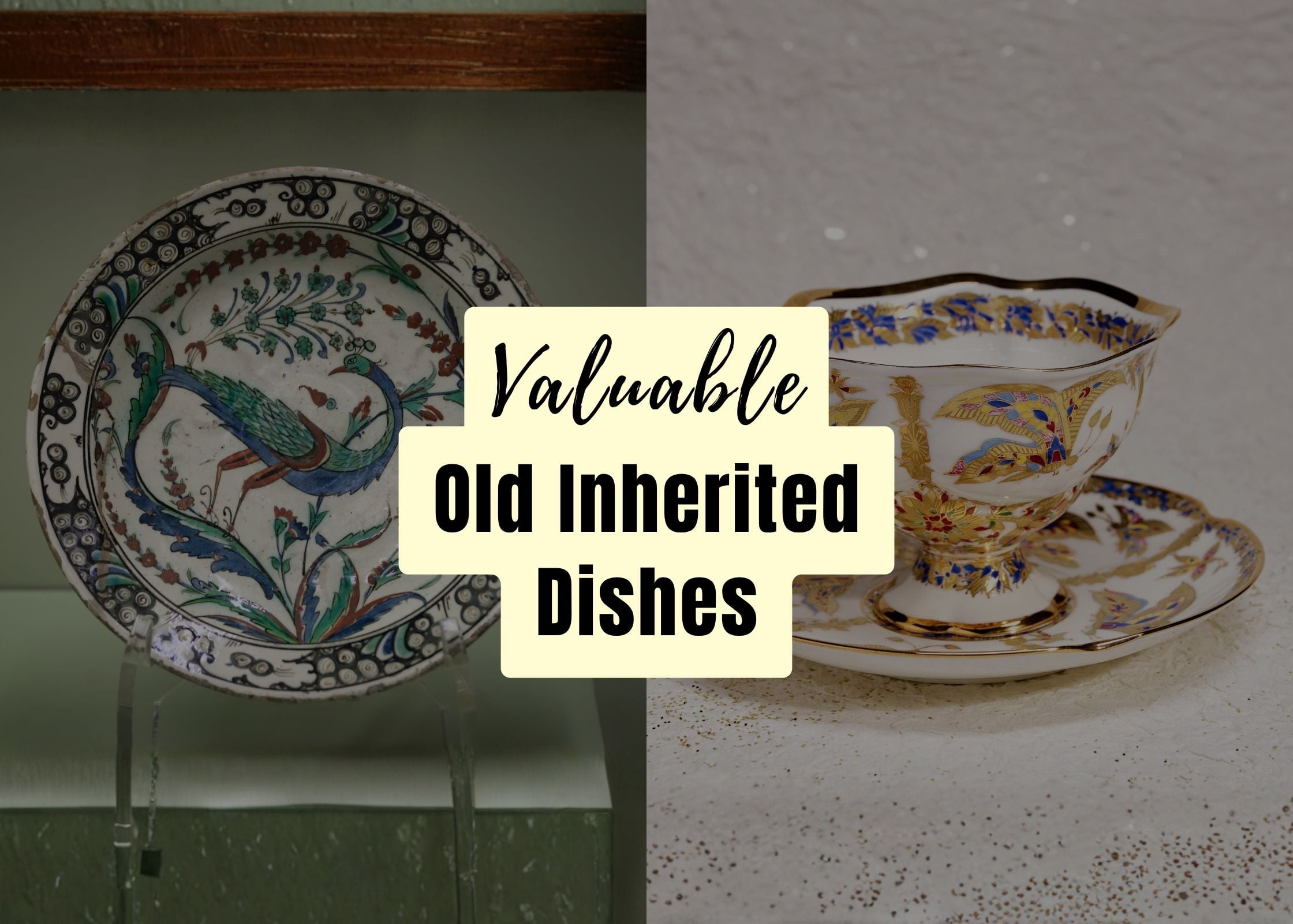 Old Inherited Dishes