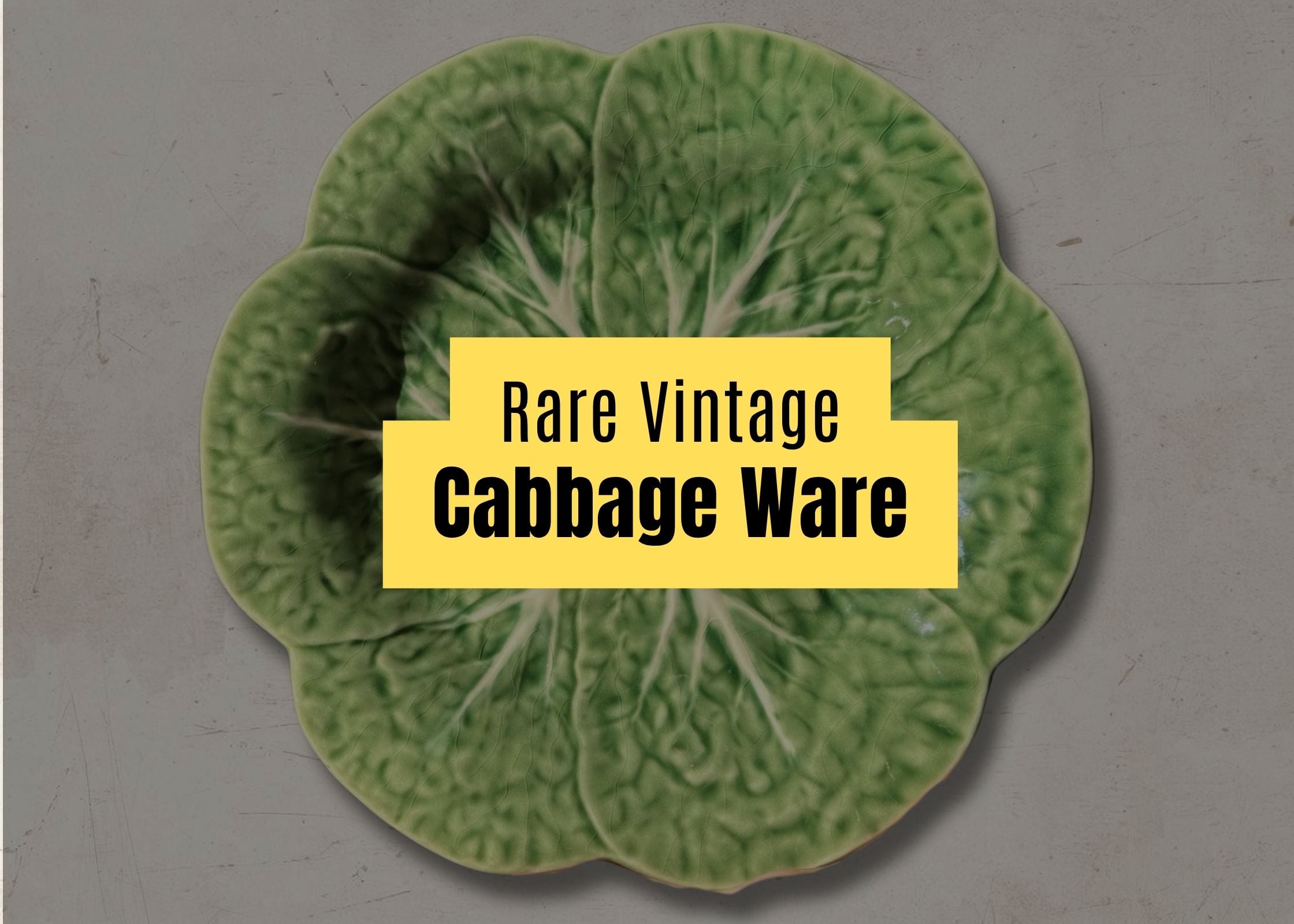 Rare Cabbage Ware