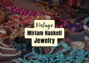 Vintage Miriam Haskell Jewelry