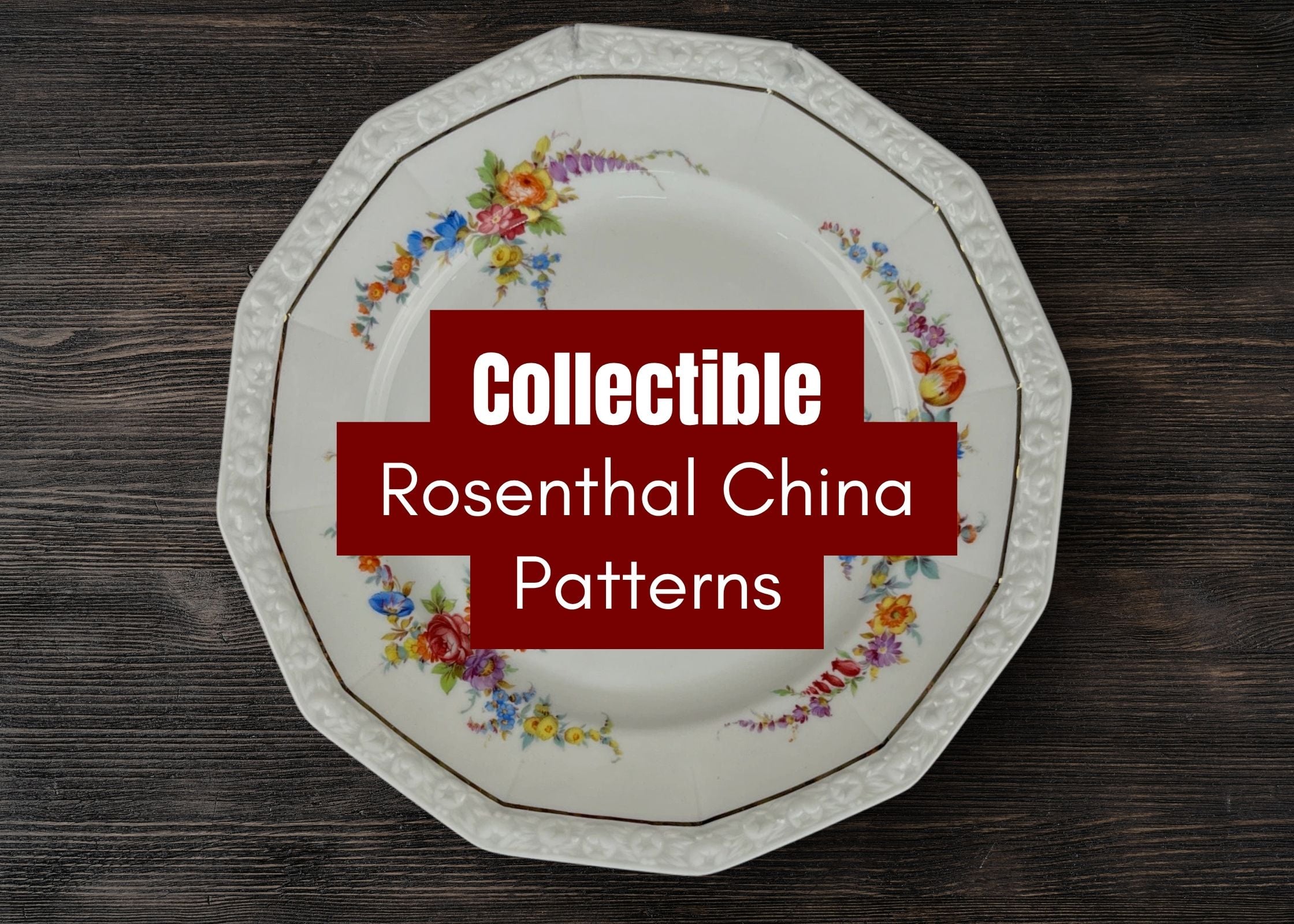 Vintage Rosenthal China Patterns