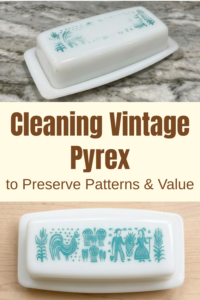 Cleaning Vintage Pyrex